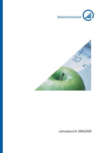 Jahresbericht 2004|2005 - Bankenfachverband