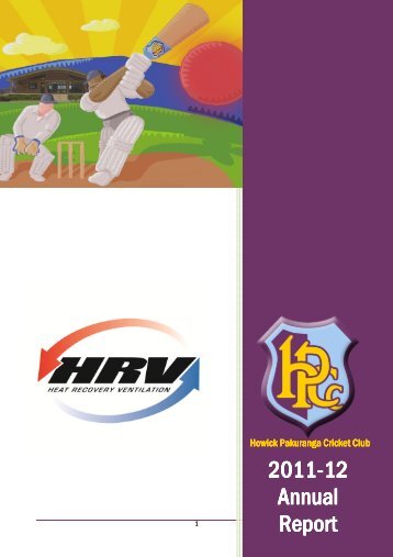 2011-12 Annual Report - Howick Pakuranga Cricket Club