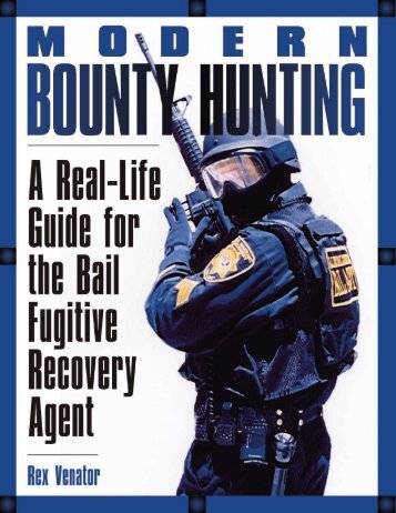 Modern Bounty Hunting: A Real-Life Guide for the ... - Paladin Press