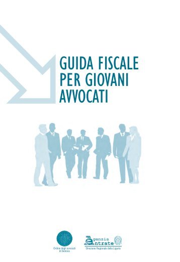 Guida fiscale per giovani avvocati - Liguria - Agenzia delle Entrate