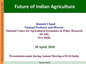 Presentation on Future of Indian Agriculture by Ramesh ... - ILSI India