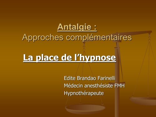 Antalgie : Approches complémentaires La place de l'hypnose - HUG