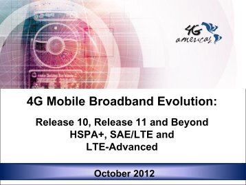 4G Mobile Broadband Evolution 3GPP Release 11 ... - 4G Americas