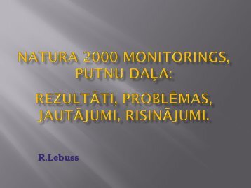 rezultāti, problēmas, jautājumi, risinājumi. - Dabas aizsardzības ...