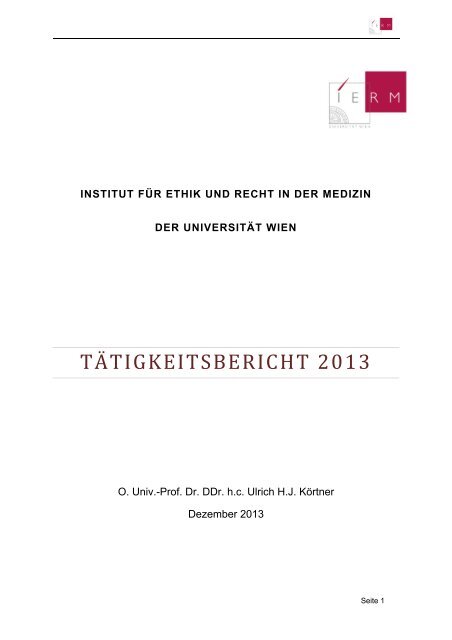 TÄTIGKEITSBERICHT 2013 - Institut für Ethik und Recht in der Medizin