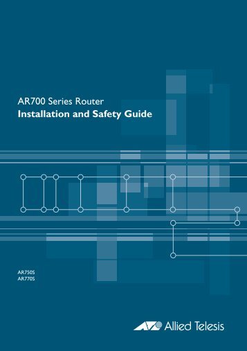 AR700 Series Router Installation and Safety Guide - Allied Telesis