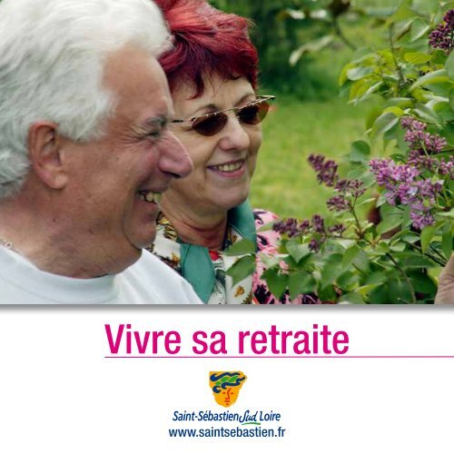 Vivre sa retraite 2011 - Ville de Saint-SÃ©bastien-sur-Loire