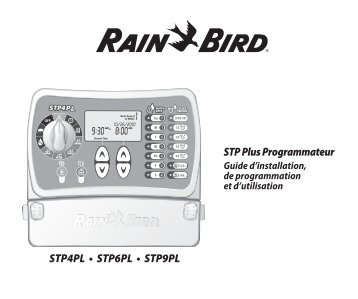 STP Plus Programmateur STP4PL â¢ STP6PL â¢ STP9PL - Rain Bird