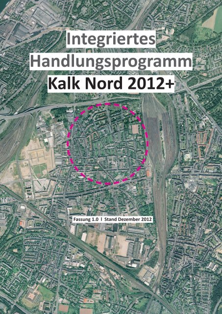 Integriertes Handlungsprogramm Kalk Nord 2012+ - KALKschmiede