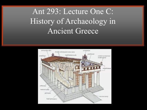 Ant 293: Lecture One C: History of Archaeology in Ancient Greece