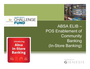 ABSA ELIB â POS E bl t f POS Enablement of ... - Business Trust