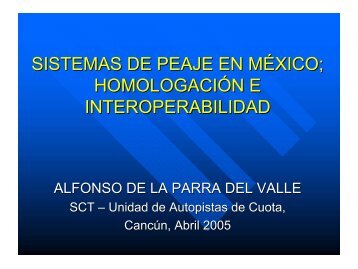 SISTEMAS DE PEAJE EN MÃXICO; HOMOLOGACIÃN E ...