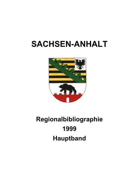 Sachsen Anhalt Regionalbibliographie Berichtsjahr 1999