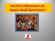 die PrÃ¤sentation der Schule - Kaspar-ZeuÃ-Gymnasium Kronach