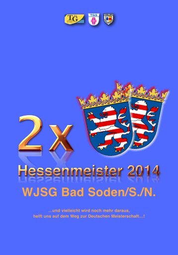WJSG Bad Soden/S./N.!   2x Hessenmeister 2014
