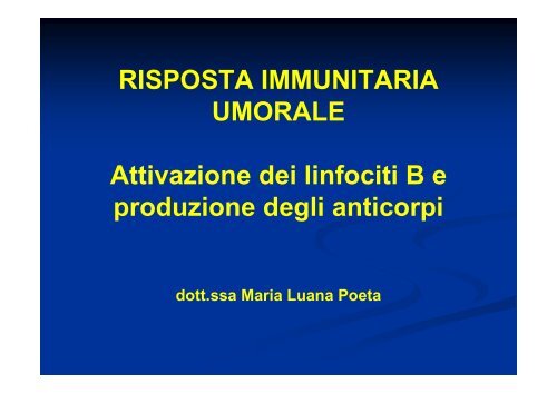 Risposta immunitaria umorale [Sola lettura] [modalitÃƒÂ  compatibilitÃƒÂ ]