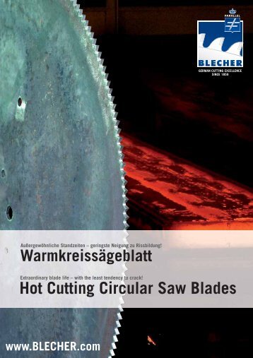 Hot Cutting Circular Saw Blades Warmkreissägeblatt - BLECHER