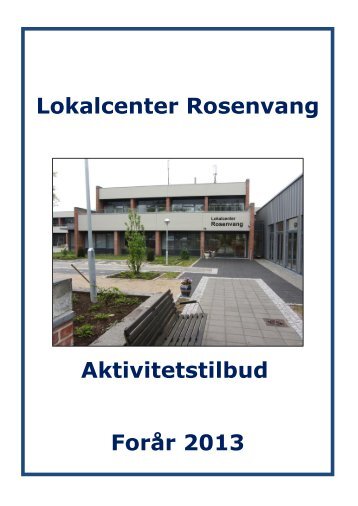 Lokalcenter Rosenvang Aktivitetstilbud ForÃ¥r 2013 - Aarhus.dk