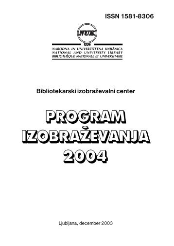 program izobraÅ¾evanja 2004 - Narodna in univerzitetna knjiÅ¾nica