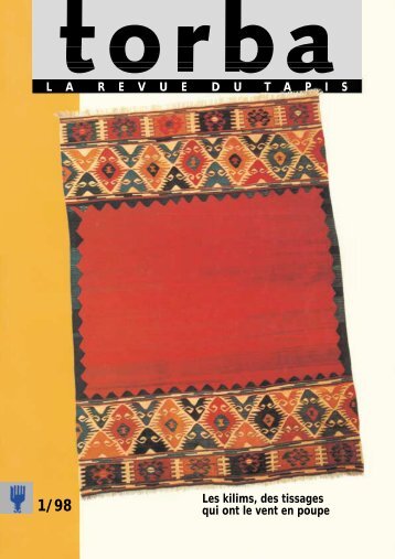 LAREVUEDUTAPIS Les kilims, des tissages qui ont le ... - König Tapis