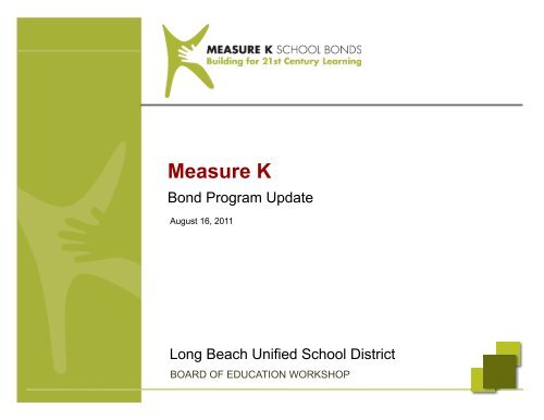Measure K Bond Program Update Long Beach Unified School District