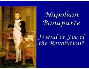 Napoleon Bonaparte - Friend or Foe of the Revolution?