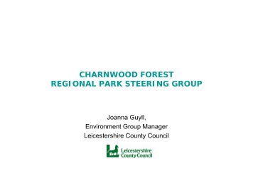 charnwood forest regional park steering group - Leicestershire ...
