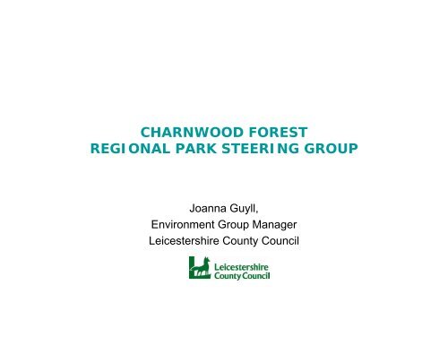 charnwood forest regional park steering group - Leicestershire ...