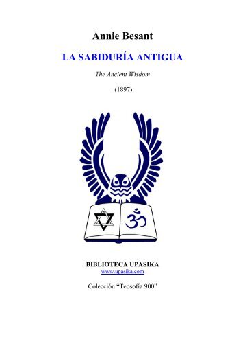 Annie Besant â La sabidurÃ­a antigua.pdf - Sociedad TeosÃ³fica ...