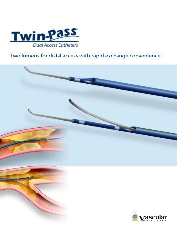 Twin-Pass Brochure - Vascular Solutions, Inc.