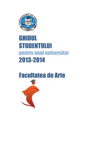 Ghidul studentului UO 2012-2013 - Arte - Facultatea de Arte
