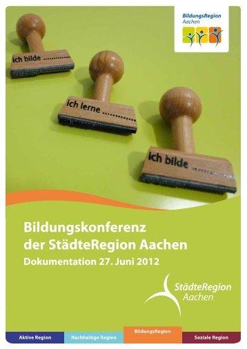 Bildungskonferenz der StÃ¤dteRegion Aachen - Regionale ...