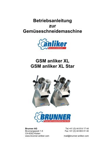 Betriebsanleitung zur Gemüseschneidemaschine GSM ... - Brunner