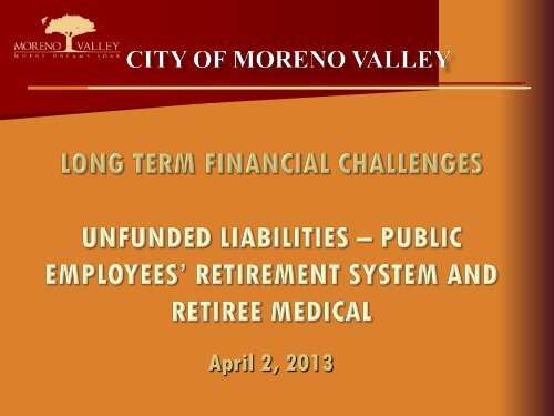 Unfunded Liabilities - City of Moreno Valley