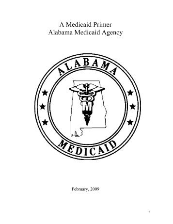 A Medicaid Primer Alabama Medicaid Agency
