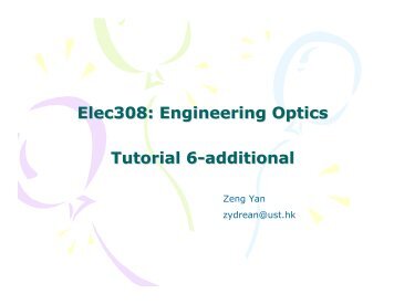 Elec308: Engineering Optics Tutorial 6-additional