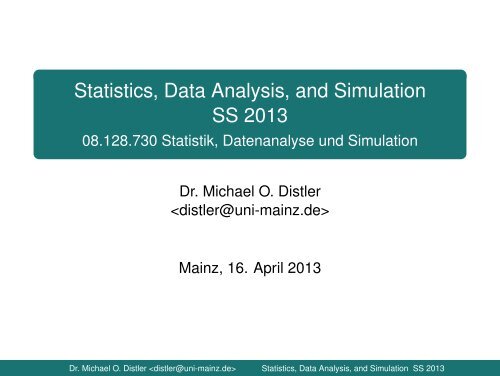 Statistics, Data Analysis, and Simulation SS 2013