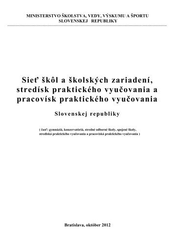 SieÅ¥ Å¡kÃ´l a Å¡kolskÃ½ch zariadenÃ­, stredÃ­sk praktickÃ©ho vyuÄovania a ...