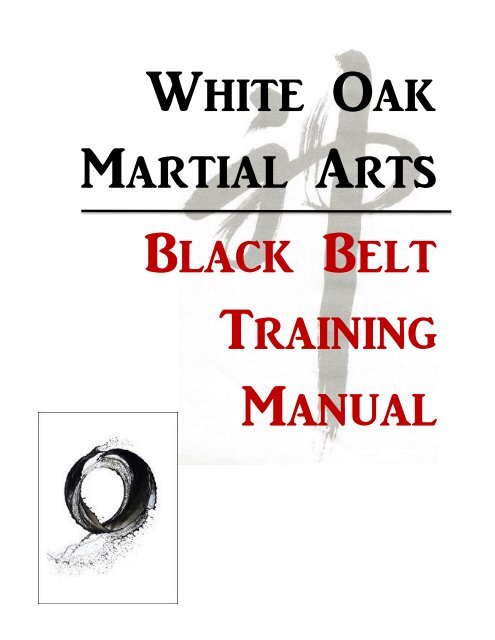 Black Belt Training Manual - The White Oak Martial Arts Center