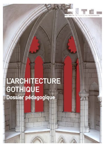 Archi gothique2.indd - CitÃ© de l'architecture & du patrimoine