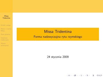 Missa Tridentina, forma nadzwyczajna rytu rzymskiego, prezentacja