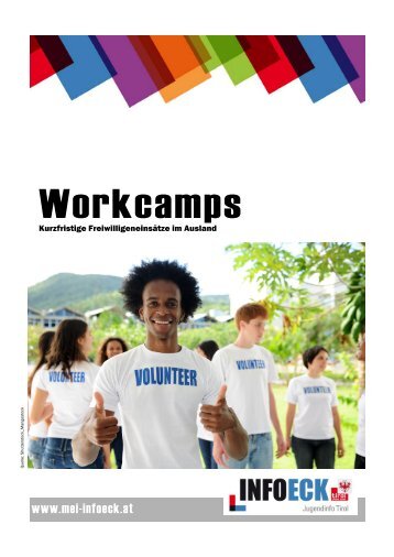 Workcamps - Kurzfristige Freiwilligeneinsätze im ... - MEI-INFOECK.at