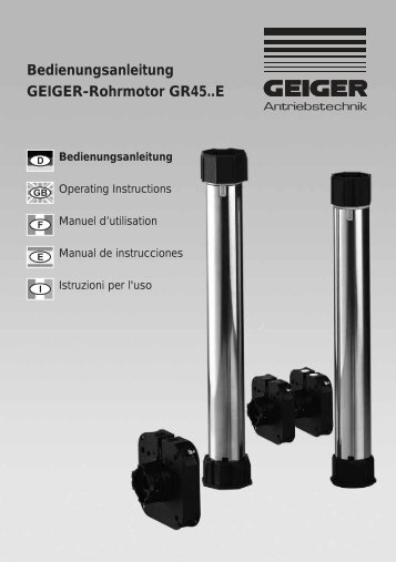Bedienungsanleitung GEIGER-Rohrmotor GR45..E