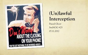 Pascal Gloor, (Un)lawful interception - SwiNOG