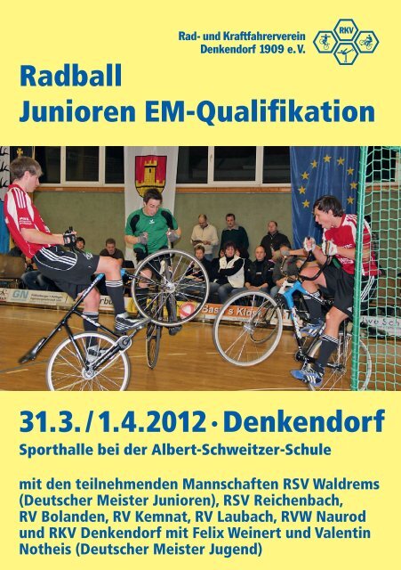 Radball Junioren EM-Qualifikation 31. 3. / 1 ... - RKV Denkendorf