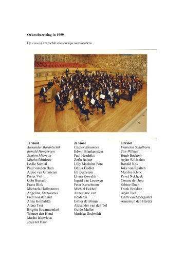 Orkestbezetting in 1999 De cursief vermelde namen zijn ...