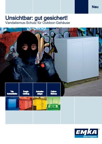 Vandalismus-Schutz für Outdoor-Gehäuse - EMKA Beschlagteile