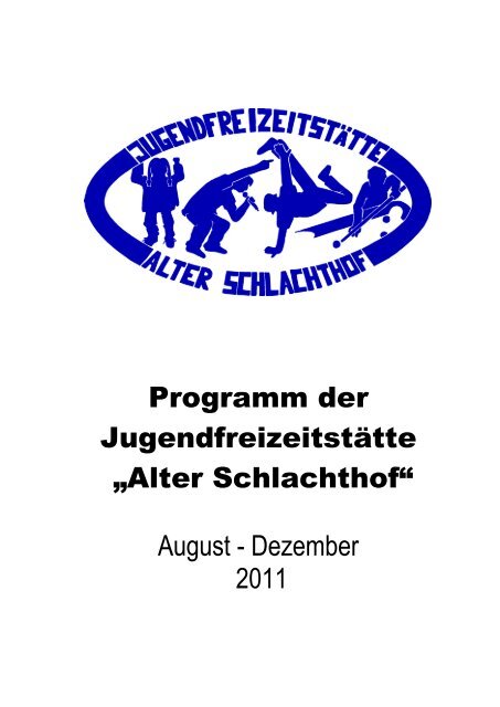 Programm der JugendfreizeitstÃ¤tte âAlter Schlachthof ... - Stadt Stade