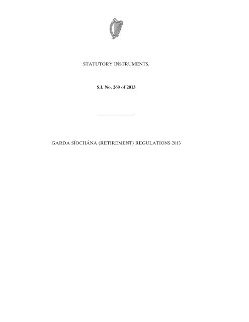 GARDA SÍOCHÁNA (RETIREMENT) REGULATIONS 2013