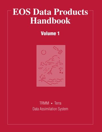 EOS Data Products Handbook Volume 1 - NASA's Earth Observing ...